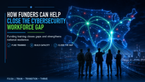 How Funders Can Help Close the Cybersecurity Workforce Gap